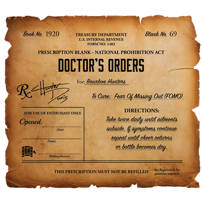"Doctor's Orders" (The Bourbon Hunter) Single Barrel